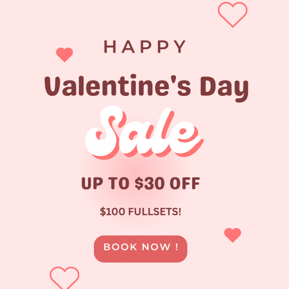 Valentines $100 Fullset Promo