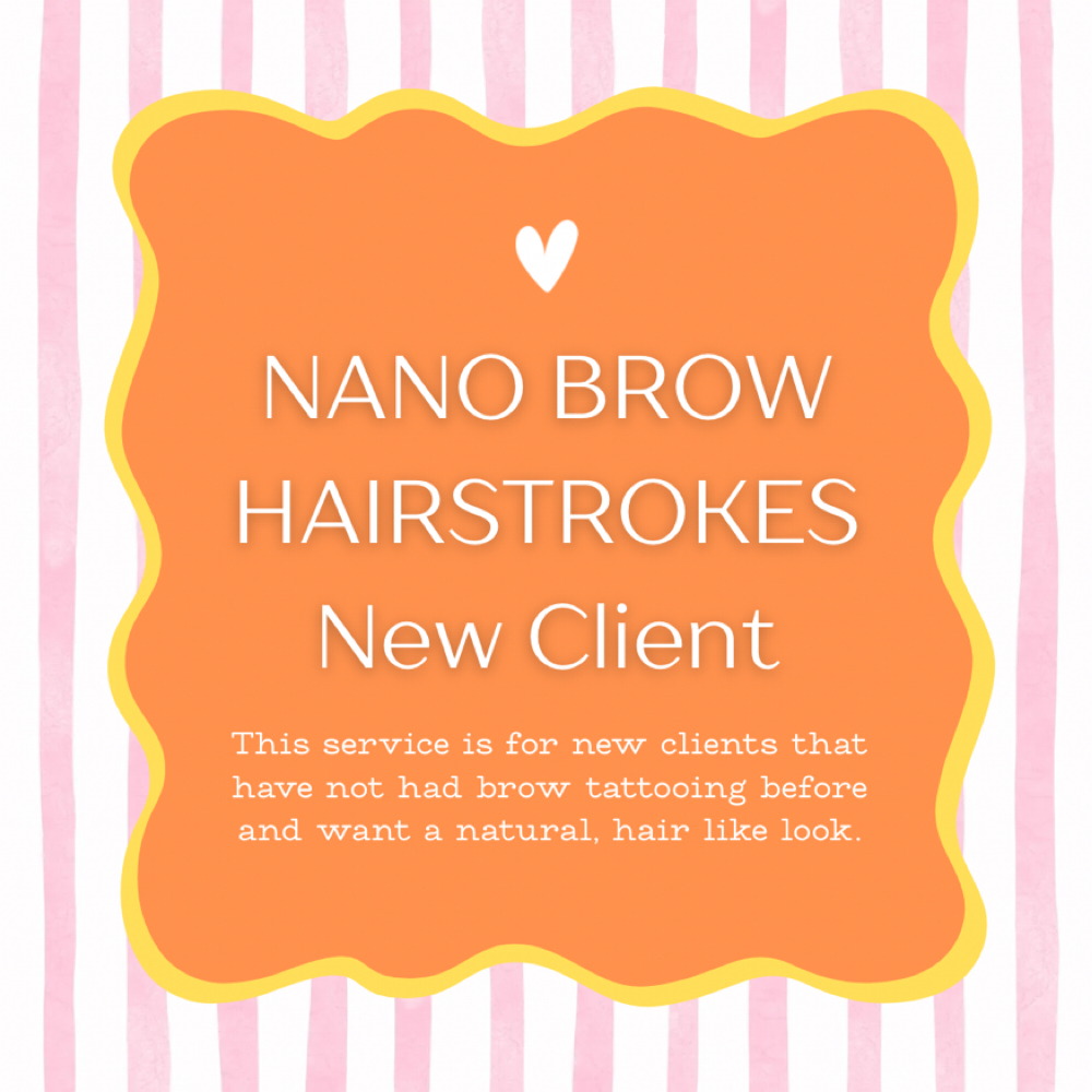 NEW CLIENT-Nano Brow Hairstrokes