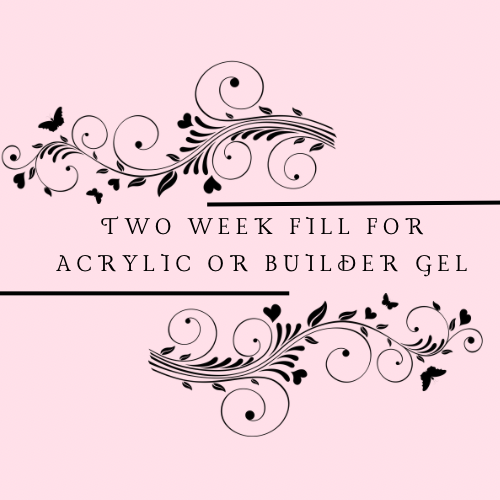 2 Week Acrylic/ Builder Gel Fill