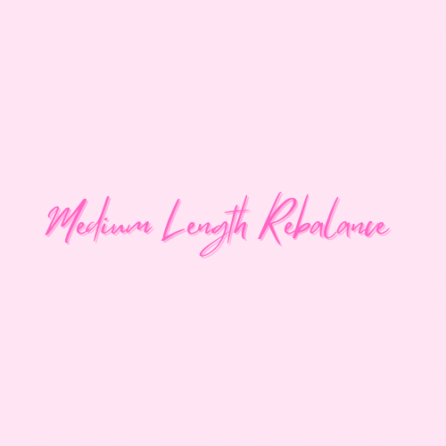 Medium Length Rebalance