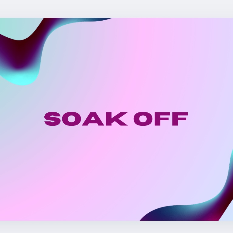Soak off