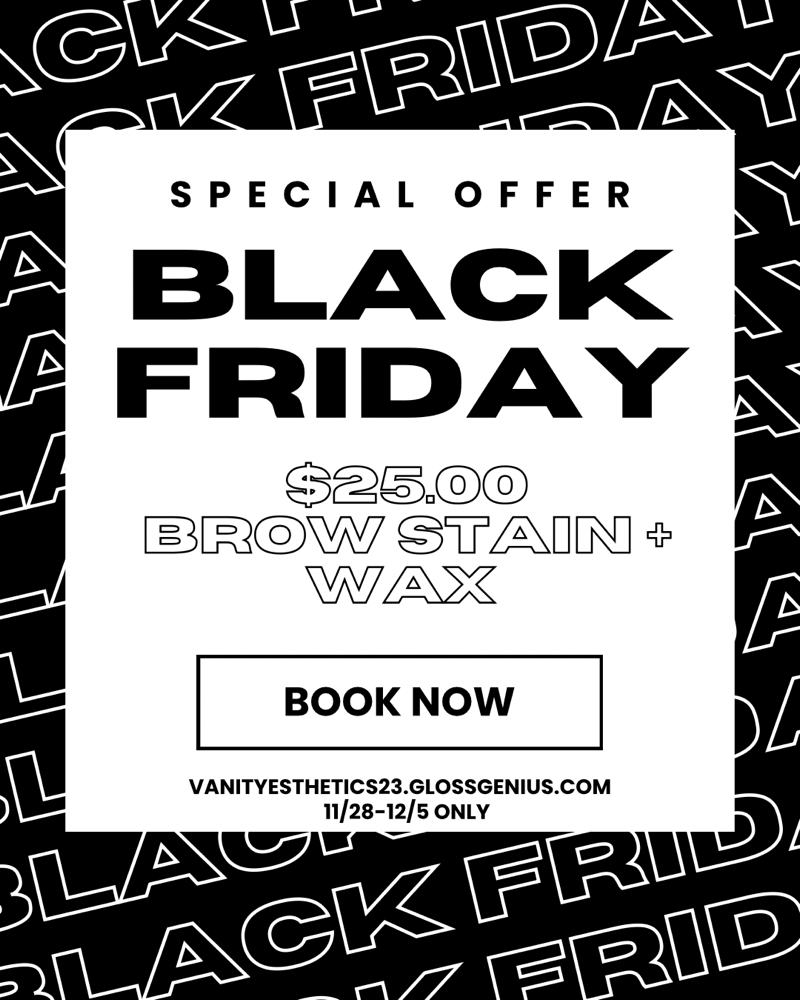 $25.00 BLACK FRIDAY WAX + STAIN