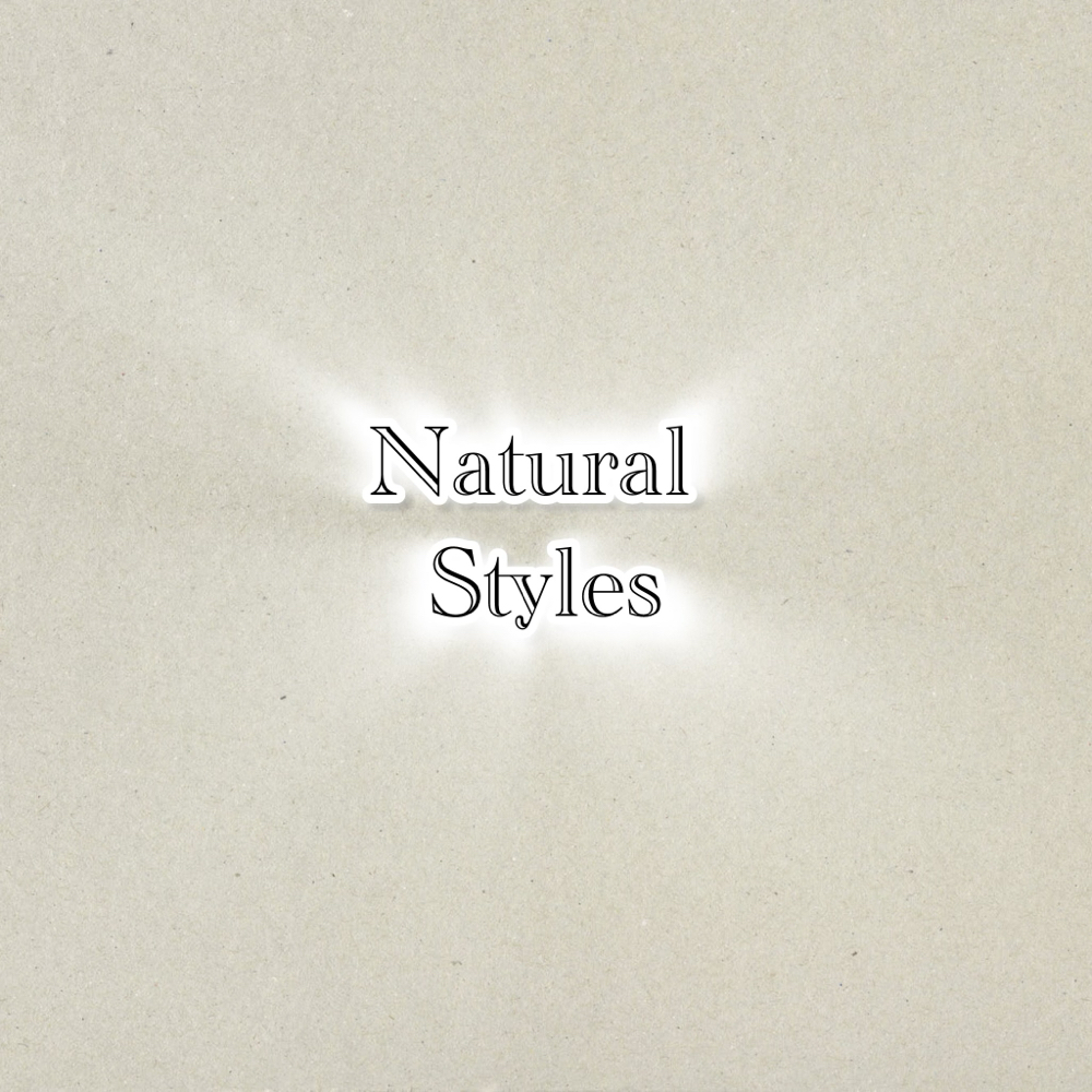 Natural Styles