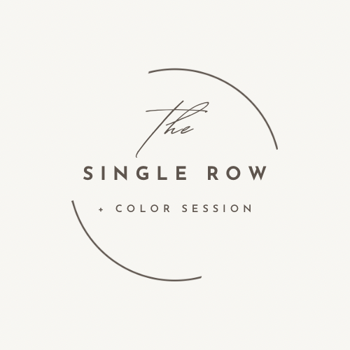 The Single Row + Color Session