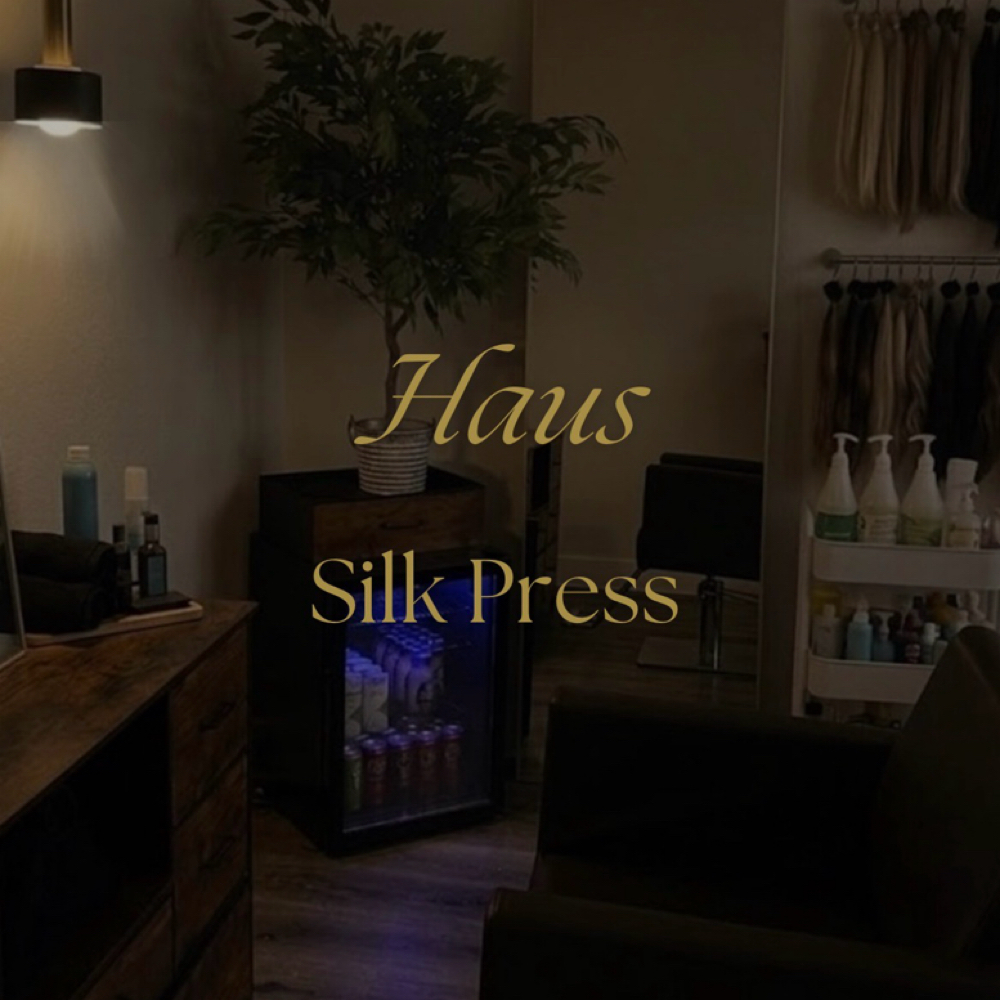 Haus Silk Press at Haus on Mane St in Baton Rouge, LA