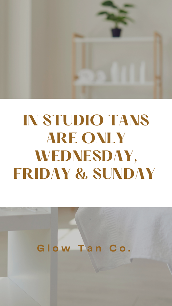 In Studio Tan (WED, FRI, & SUN)