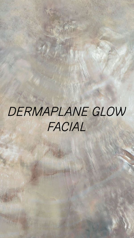 Dermaplane Glow Facial
