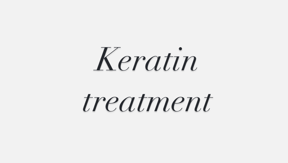 Keratin Treatment