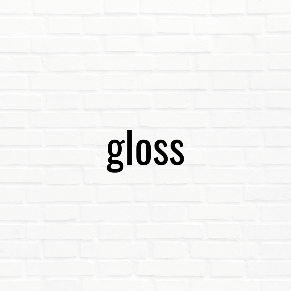 Gloss