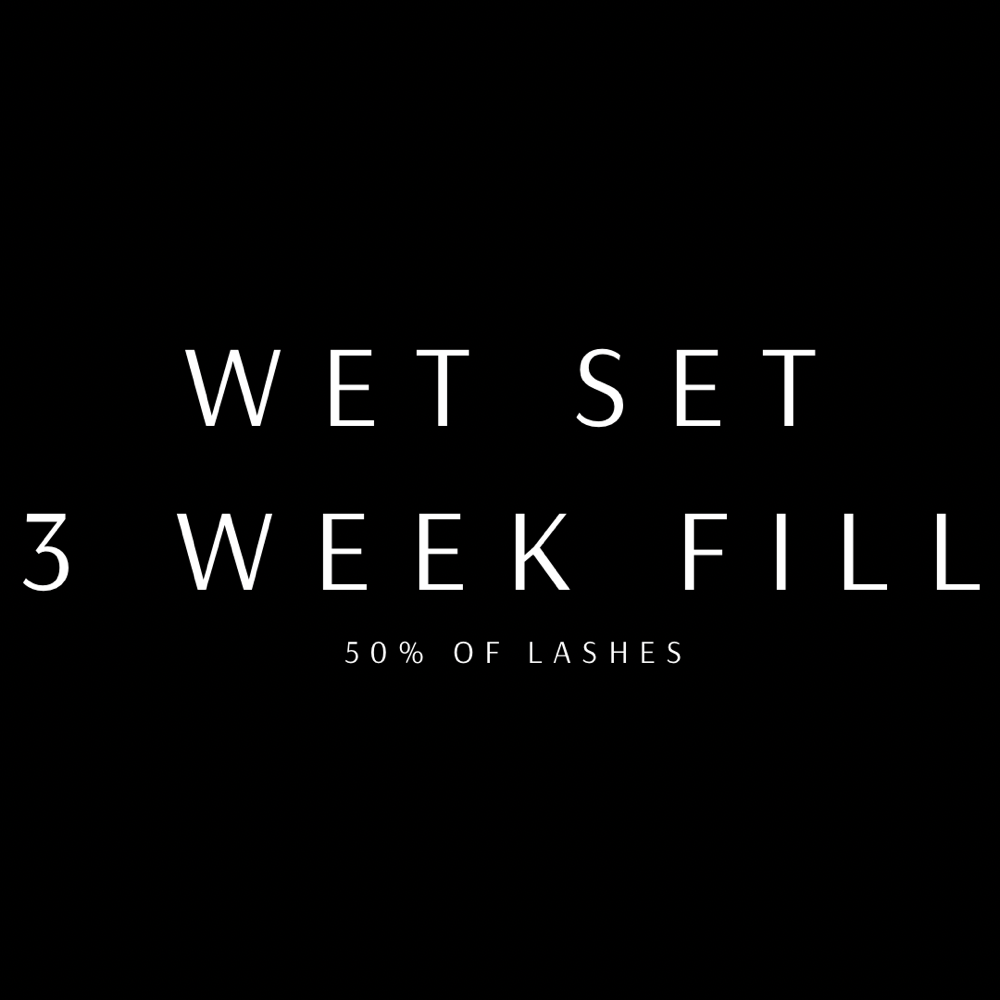 WET SET 3 WEEK FILL