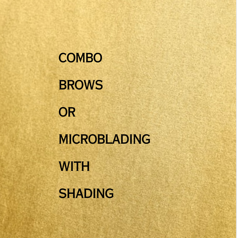 Combo Brows Or micoblading W Shade