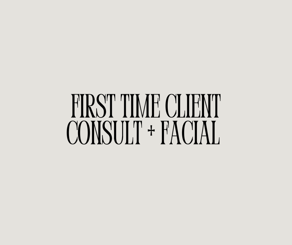 1st Time Client Consult + Facial