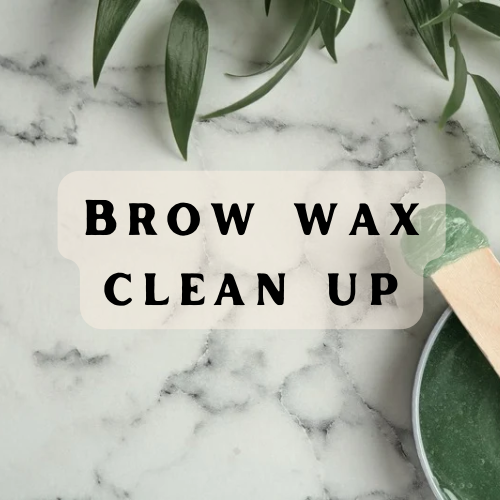 Brow Wax Clean Up