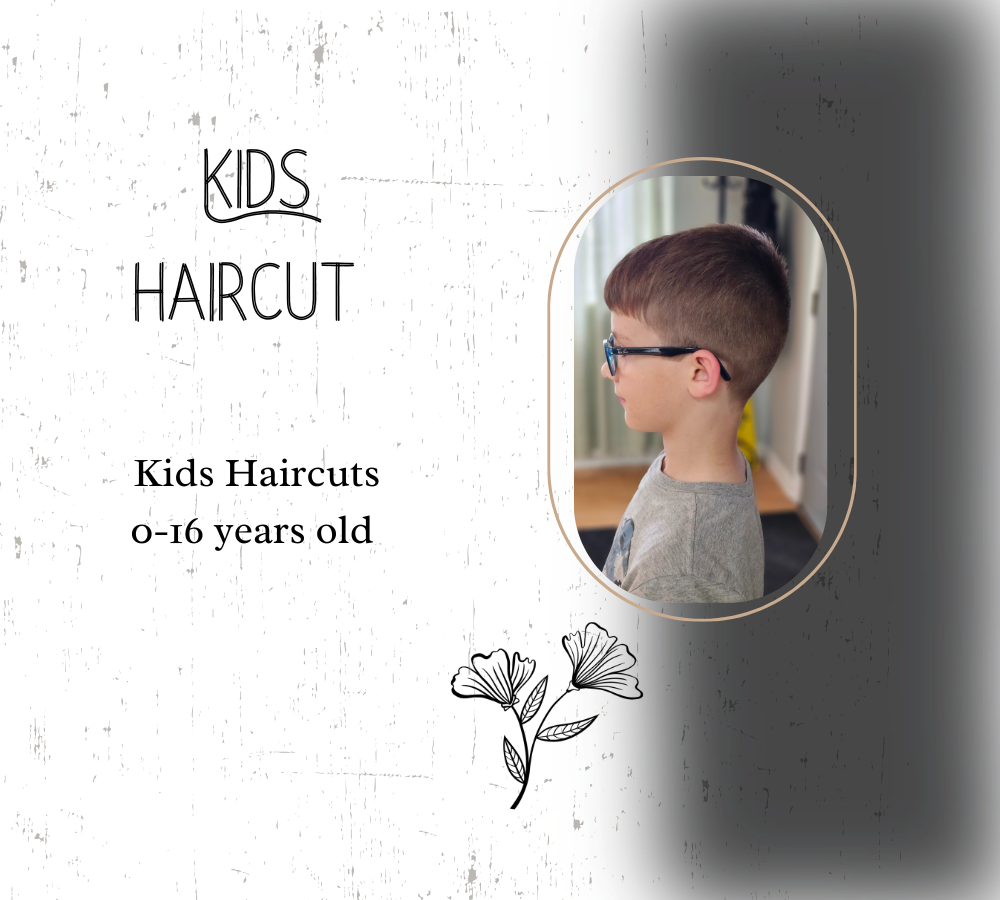 Kids Cut (0-16yrs)