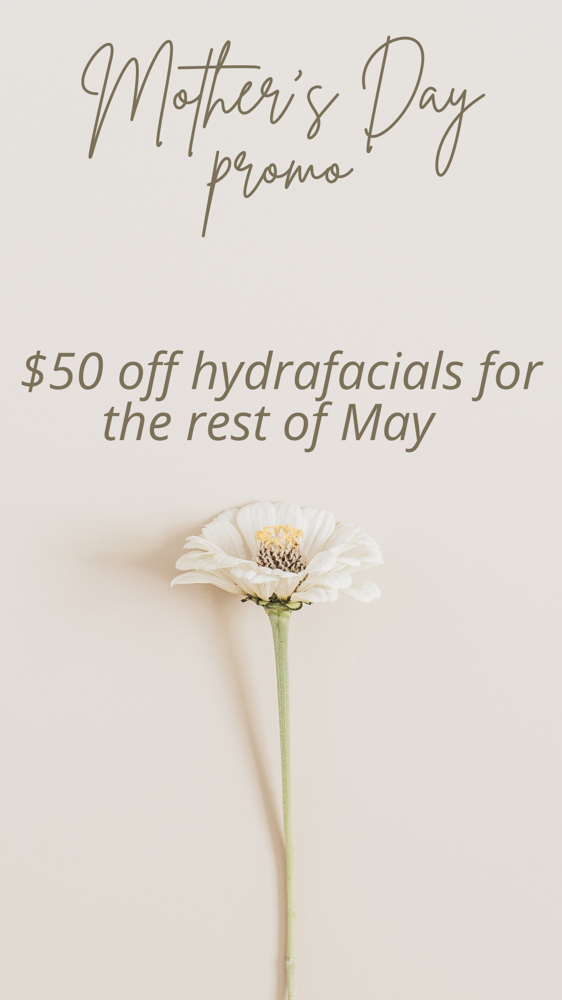 Mothers Day Hydrafacial Special