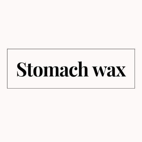 Stomach Wax