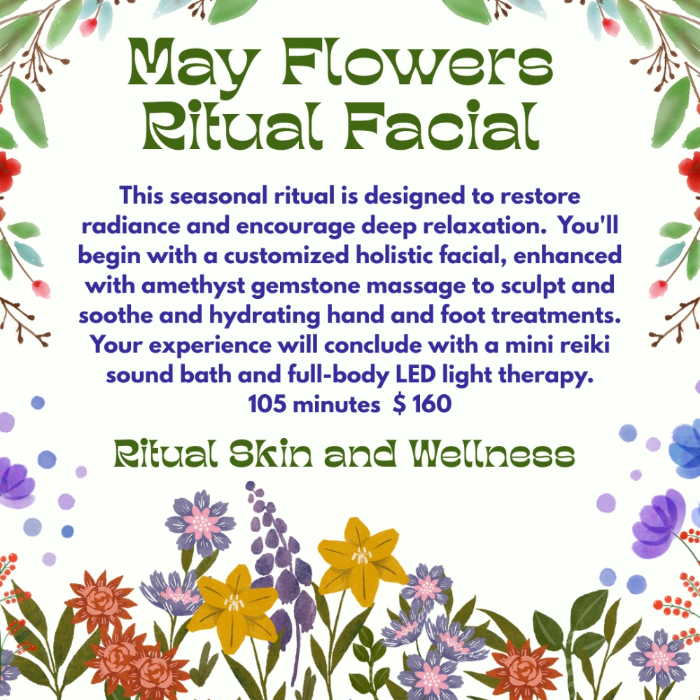 May Flowers Ritual Facial at Ritual Skin and Wellness in Asheville, NC