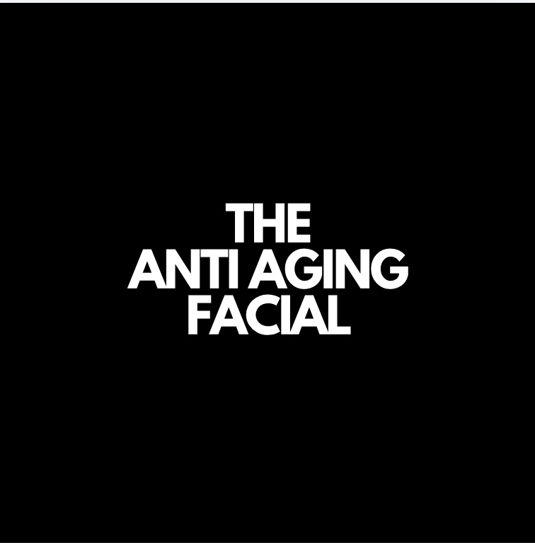 The Anti Aging Facial