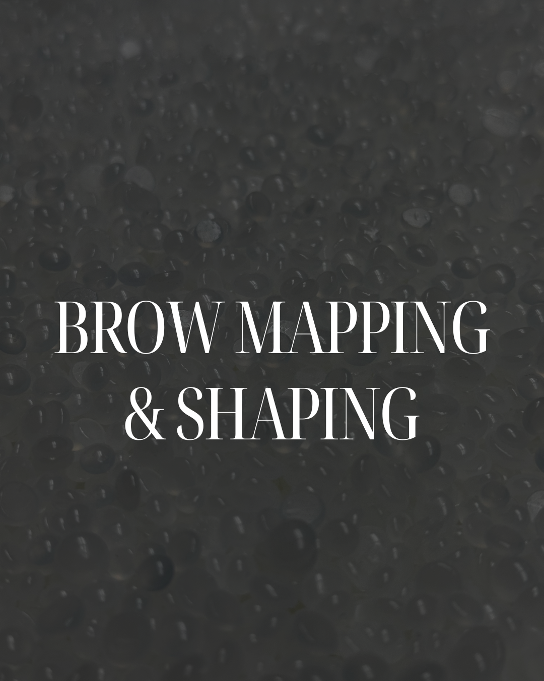Brow Mapping + Shaping