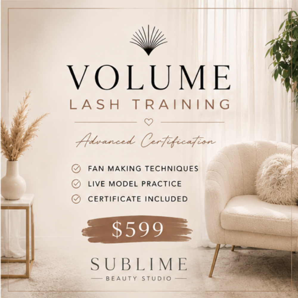 VOLUME LASH TRAINING at SUBLIME BEAUTY STUDIO in MONTEREY, CA