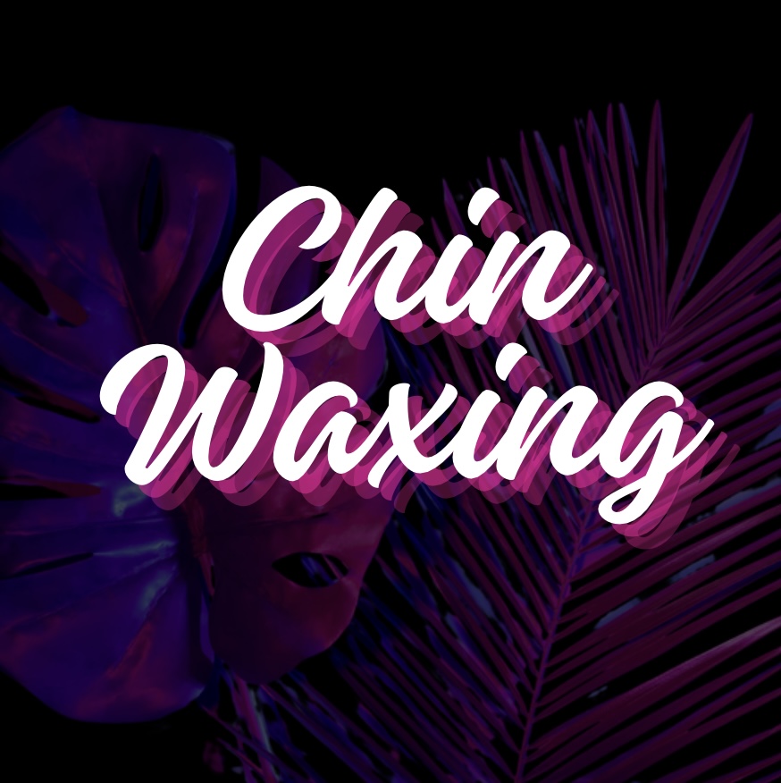 Chin Waxing