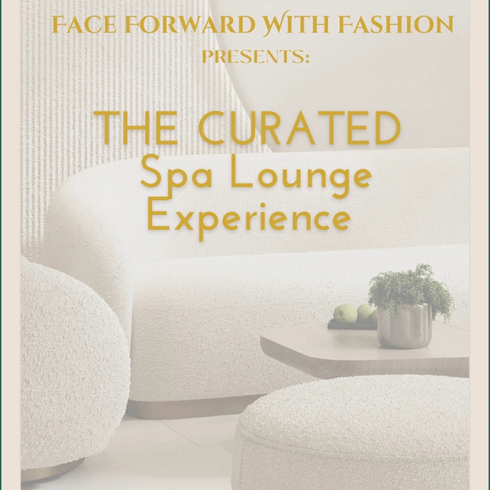 Curated Spa Lounge Consultation at Face Forward With Fashion in Columbia, SC