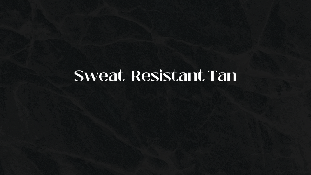 Sweat Resistant Tan