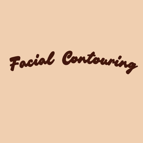Facial Contouring