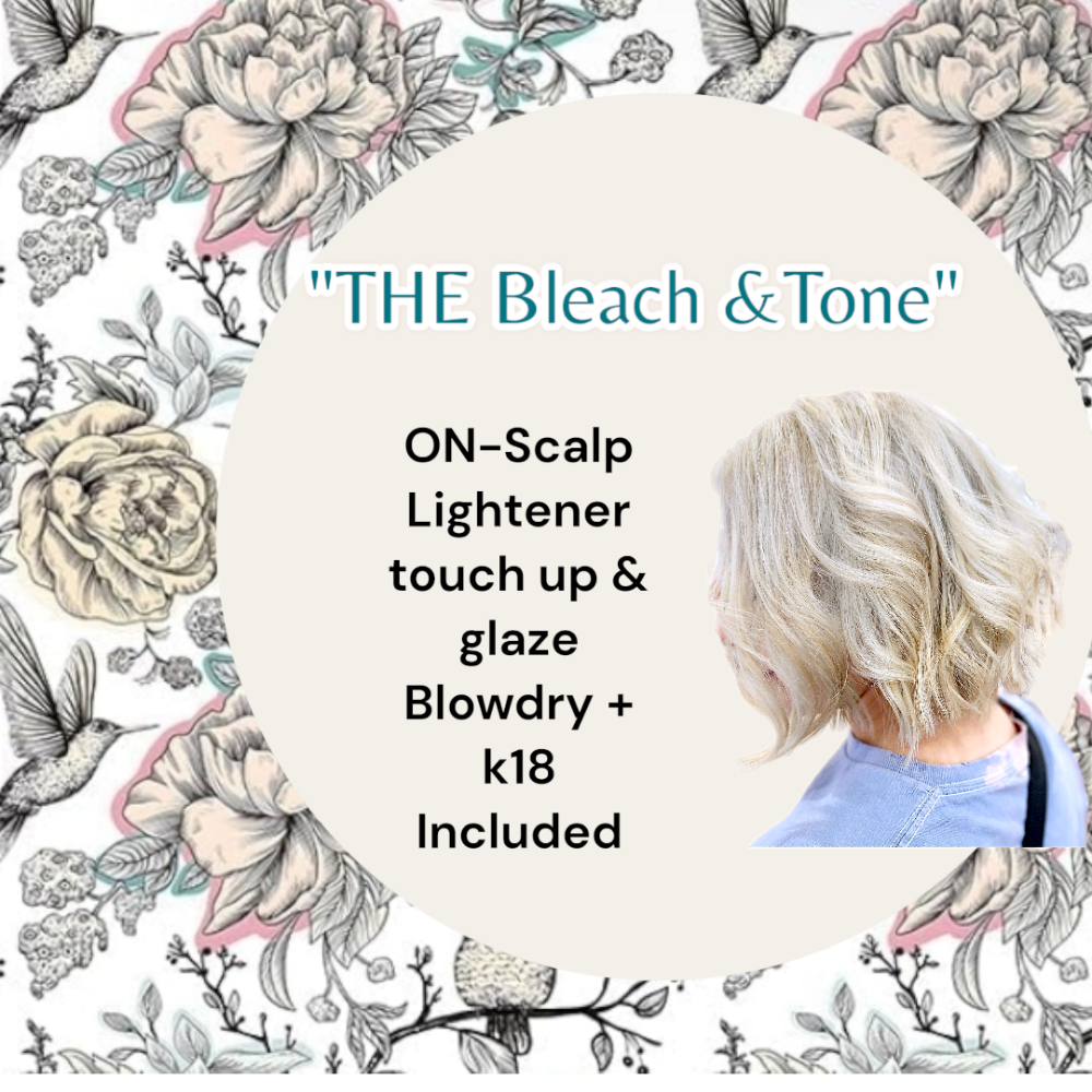 The Bleach & Tone