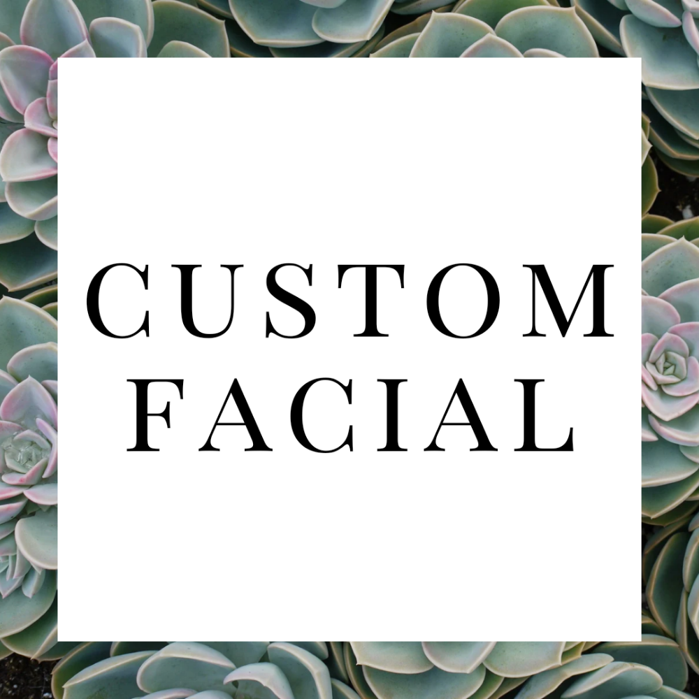 Custom Facial