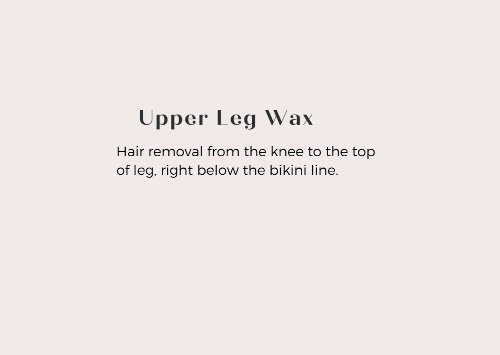 UPPER LEGS WAX