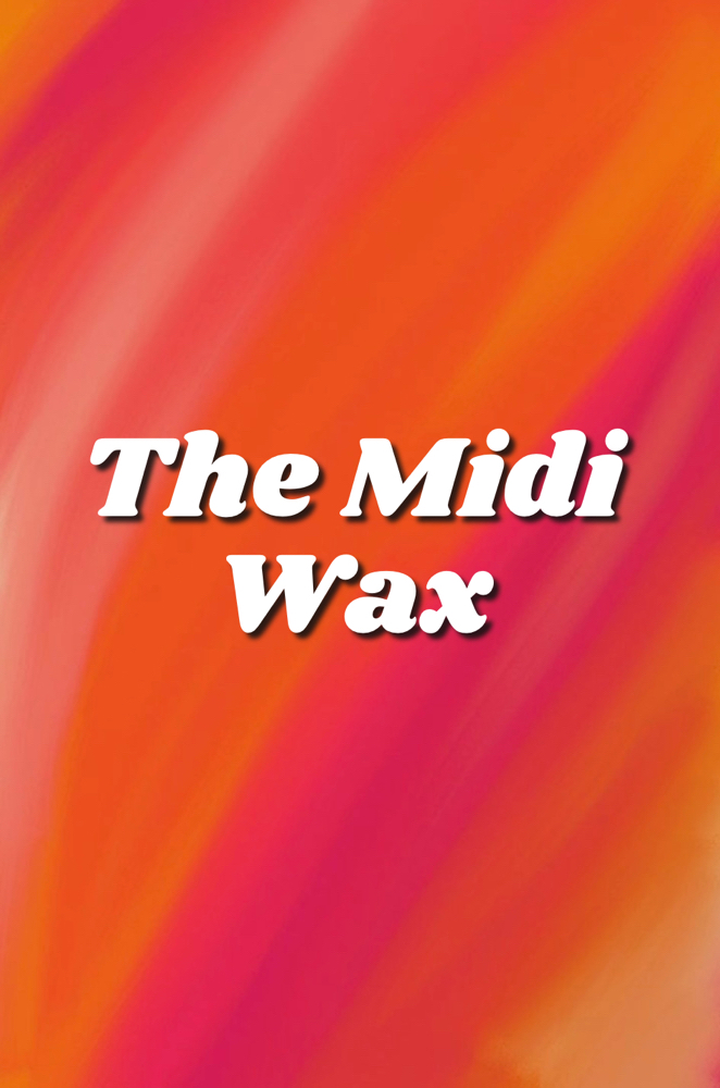 The Midi Wax