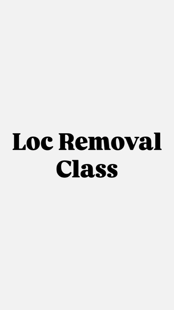 Loc Removal Class