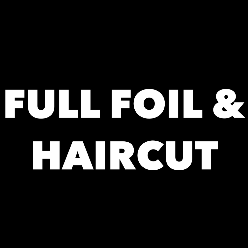 Full Foil and Haircut