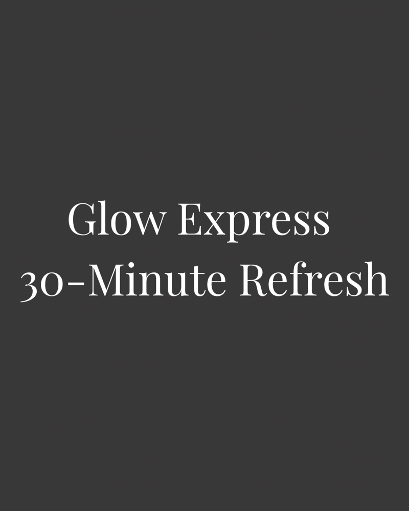 Glow Express-30 Mins