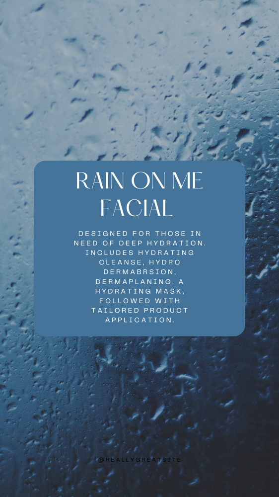 Rain On Me Facial