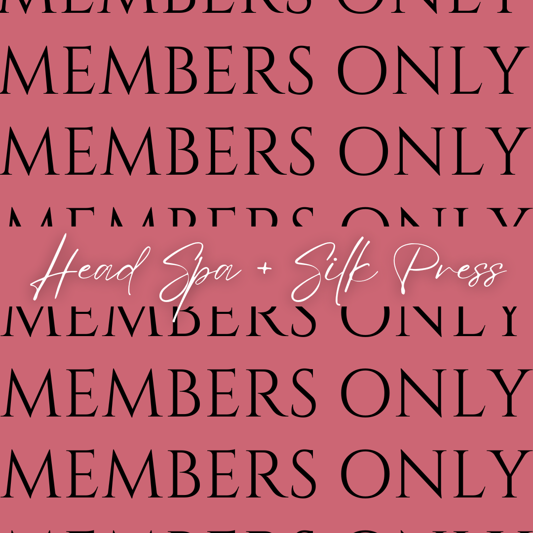 [MEMBERS ONLY] Head Spa/Silk Press