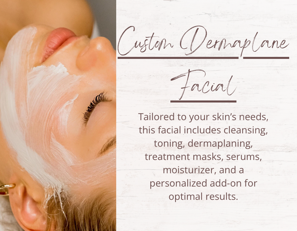 Custom Dermaplane Facial