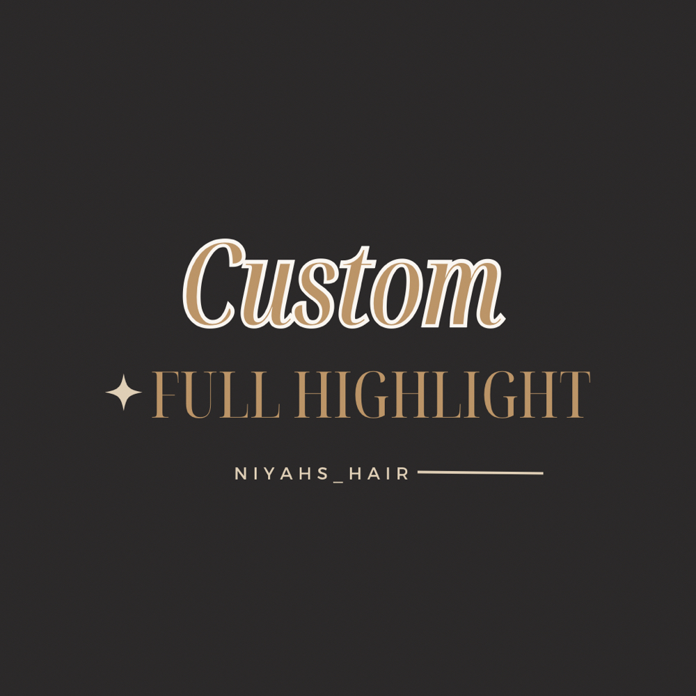 Custom Full Highlight at Niyahs_Hair in Huntingdon, TN