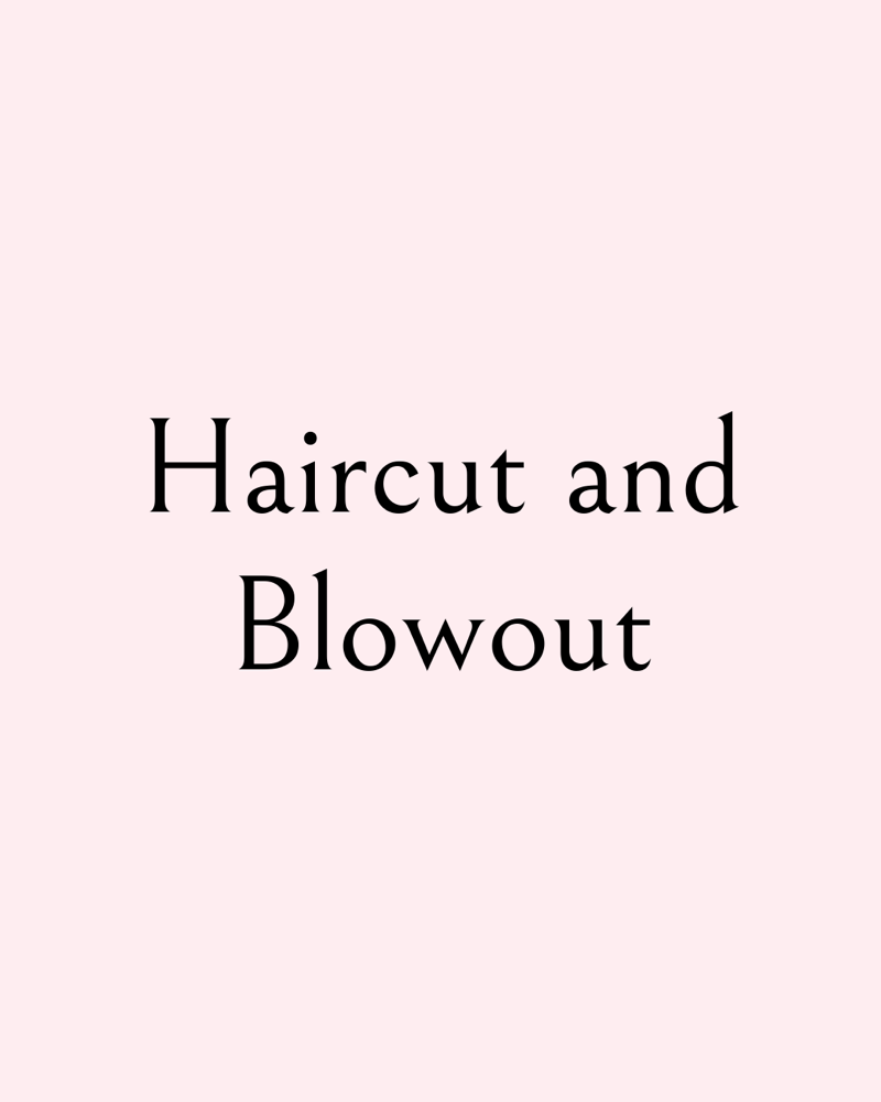 Haircut and Blowout