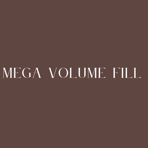 Mega Volume Fill