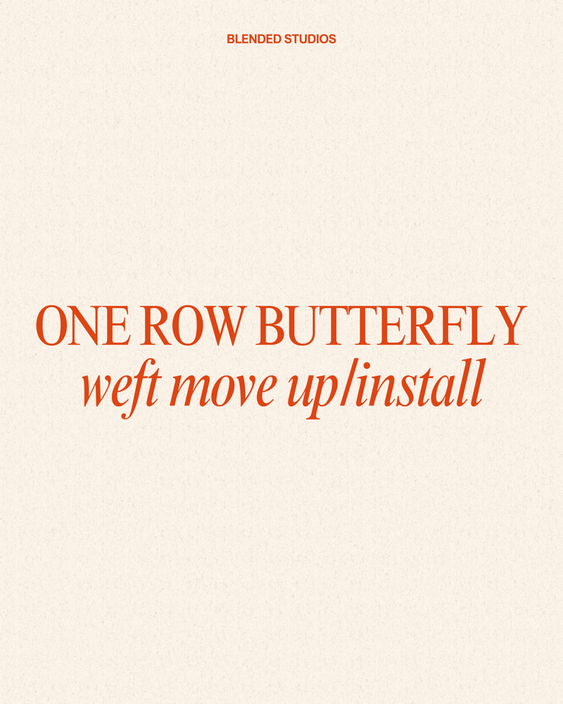 One Row Butterfly Weft Install