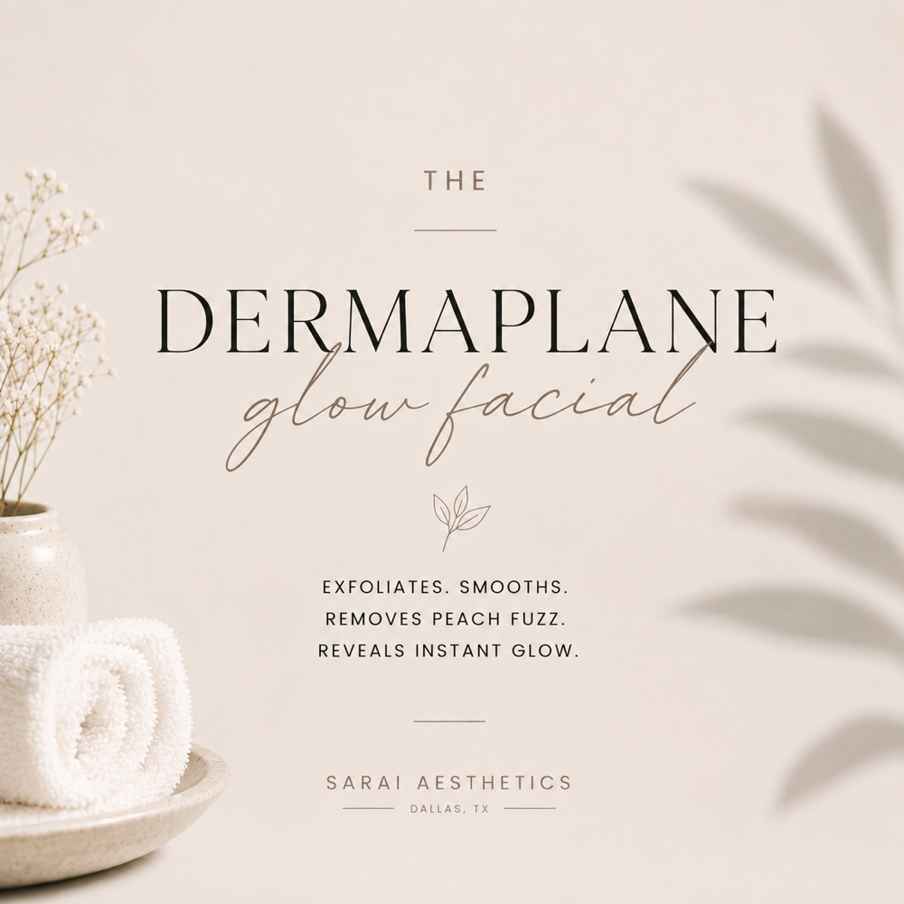 Dermaplane Glow Facial at Sarai Aesthetics in Dallas, TX