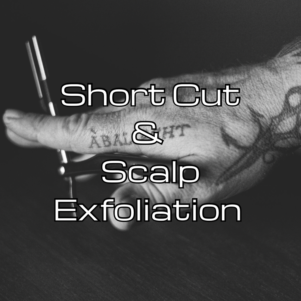 Short Cut & Scalp Exfoliation