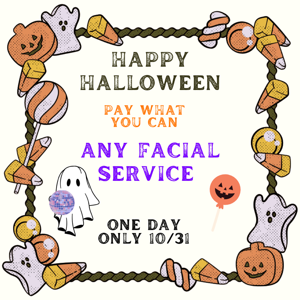 Pay What You Can *Any Facial *π»