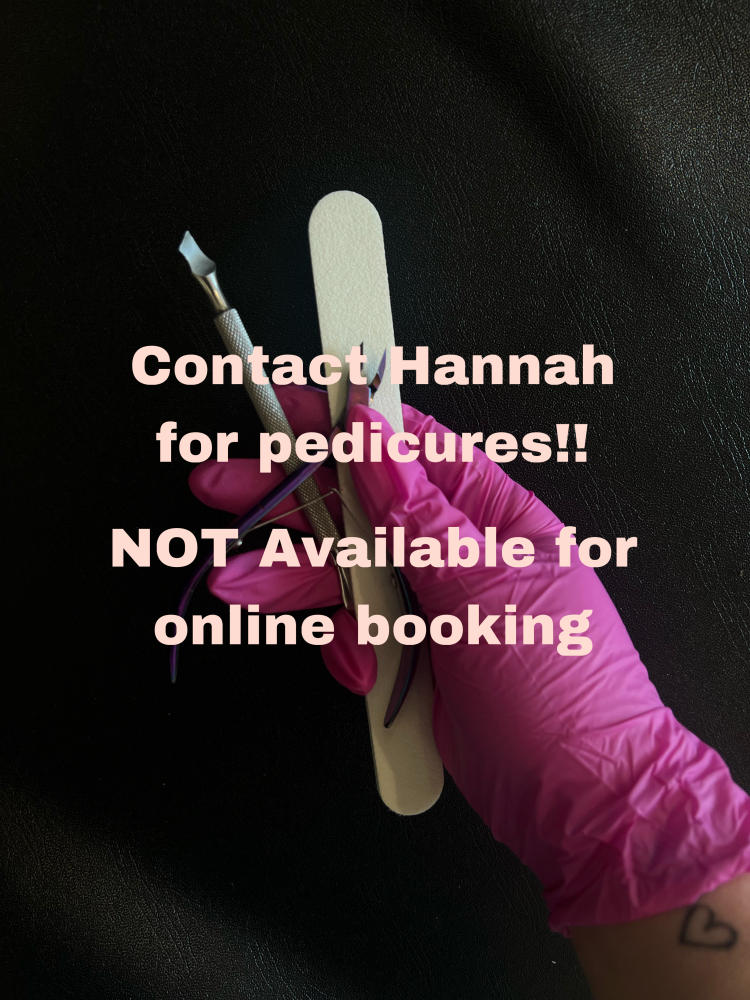 Contact Hannah For Pedicures!