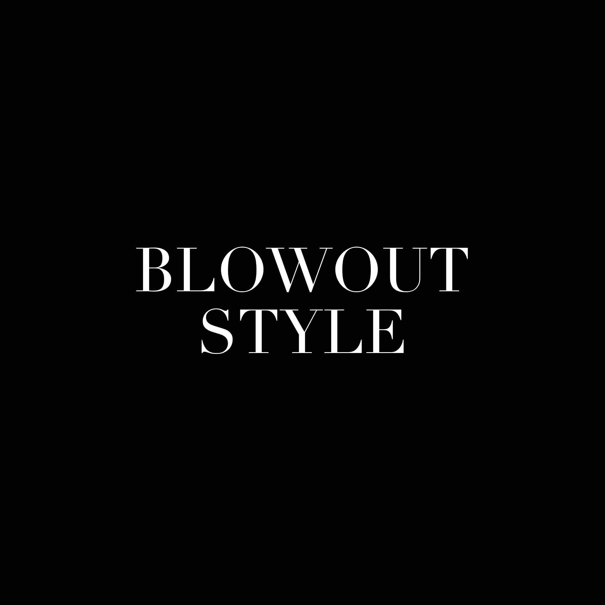 Blowout Style