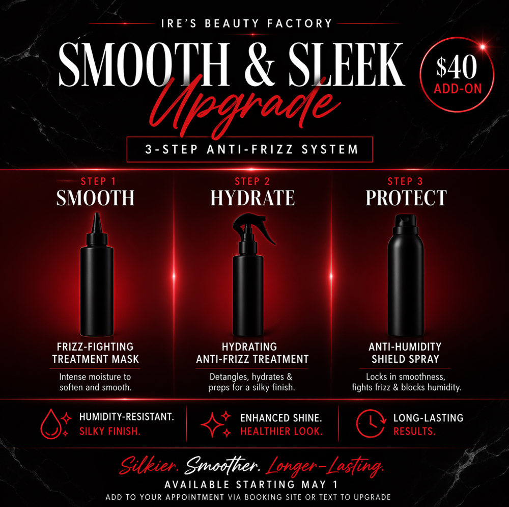 SMOOTH & SLEEK UPGRADE at Ire’s Beauty Factory in Stone Mountain, GA