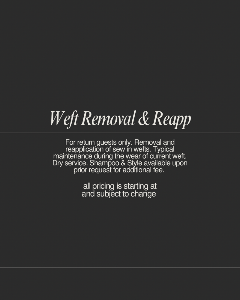 Weft Removal & Reapplication