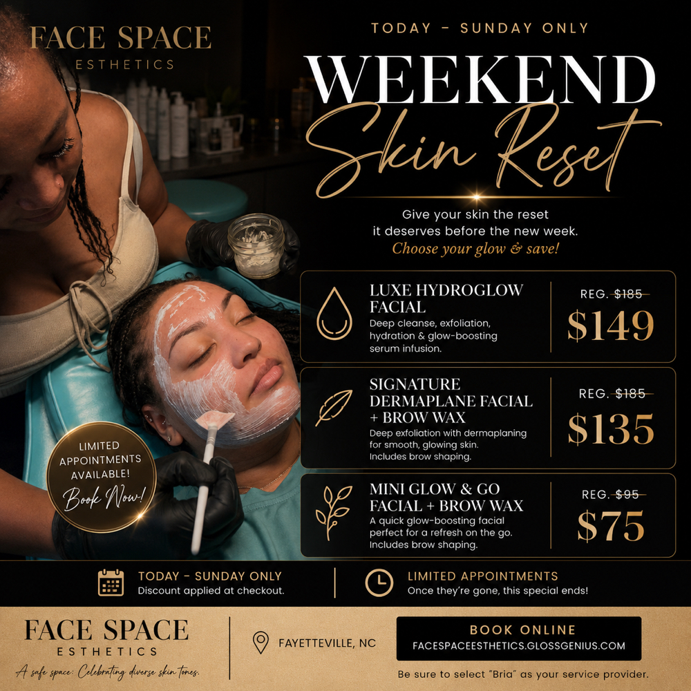 Weekend Skin Reset at Face Space Esthetics in Fayetteville, NC
